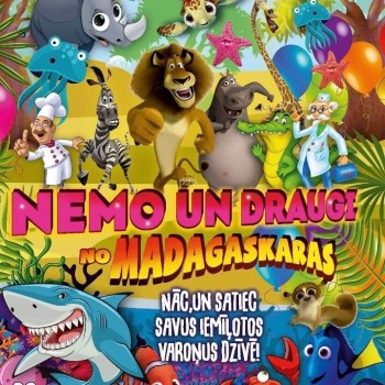 Izrāde bērniem „Nemo un draugi no Madagaskaras’’