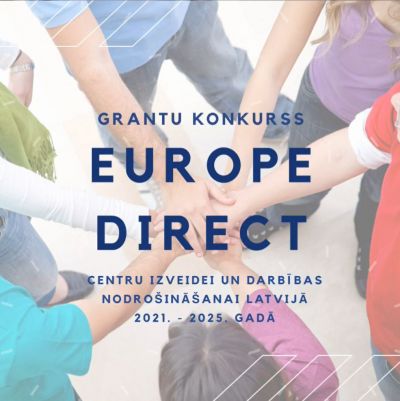 Grantu konkurss EUROPE DIRECT centru izveidei un darbības nodrošināšanai Latvijā